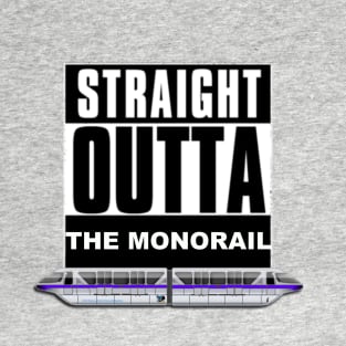 Straight Outta The Monorail T-Shirt